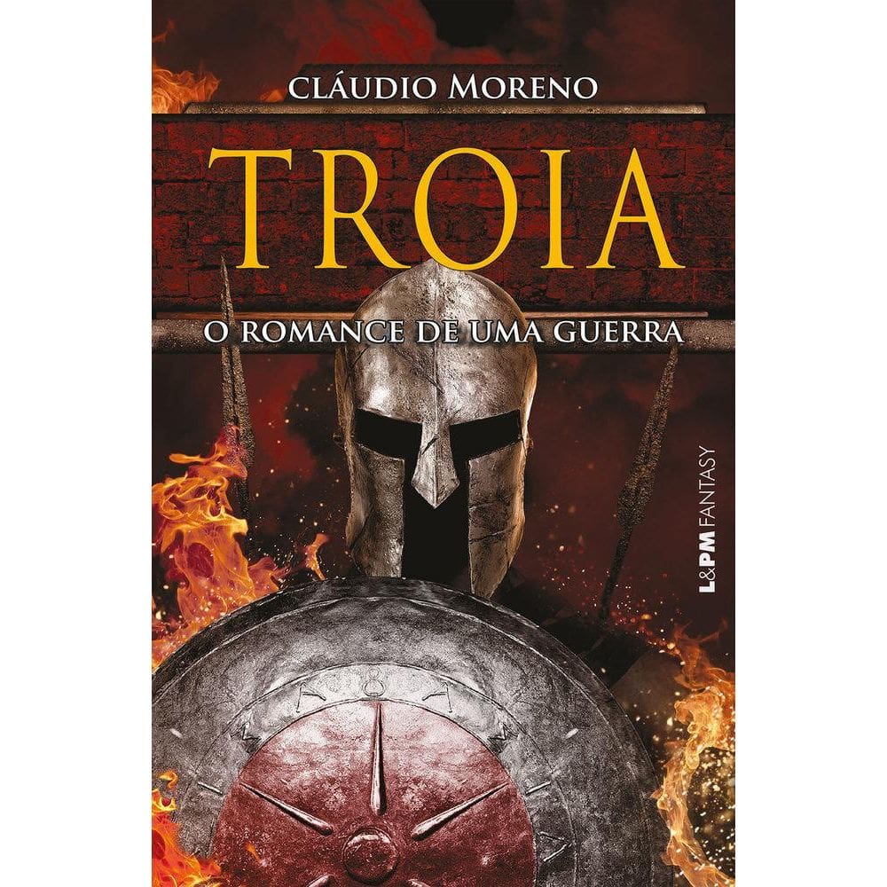 Tróia: O Romance De Uma Guerra