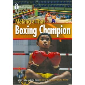 Making A Thai Boxing Champion - Footprint Reading Library - British English - Level 2 - Book