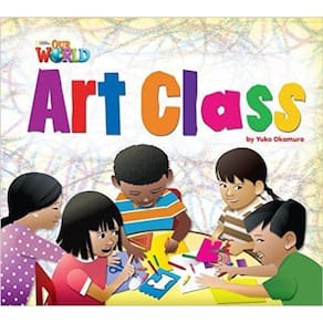Our World British 2 - Reader 1 - Art Class - Book