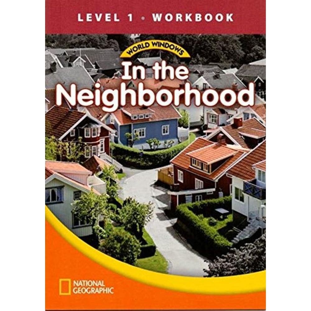 In The Neighborhood - World Windows - Level 1 - Workbook