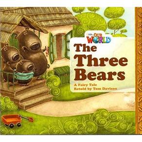 Our World American 1 - Reader 4 - The Three Bears: A Fairy Tale - Book