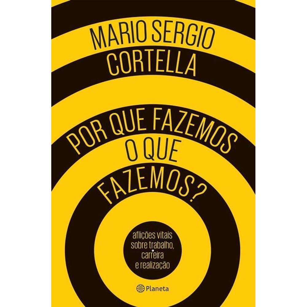Por Que Fazemos O Que Fazemos?