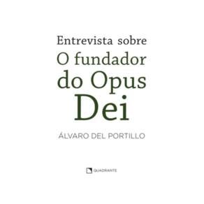 Livro Entrevista sobre o Fundador do Opus Dei - 2ª Edição