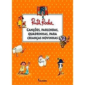 Cançoes, Parlendas, Quadrinhas, Para Crianças Novinhas