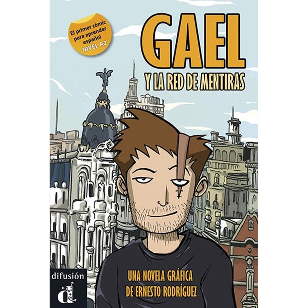 Gael Y La Red De Mentiras - Cómic De Autor Para Aprender Ele - Nivel A2