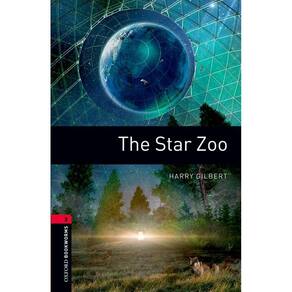 The Star Zoo - Oxford Bookworms Library - Level 3 - Third Edition