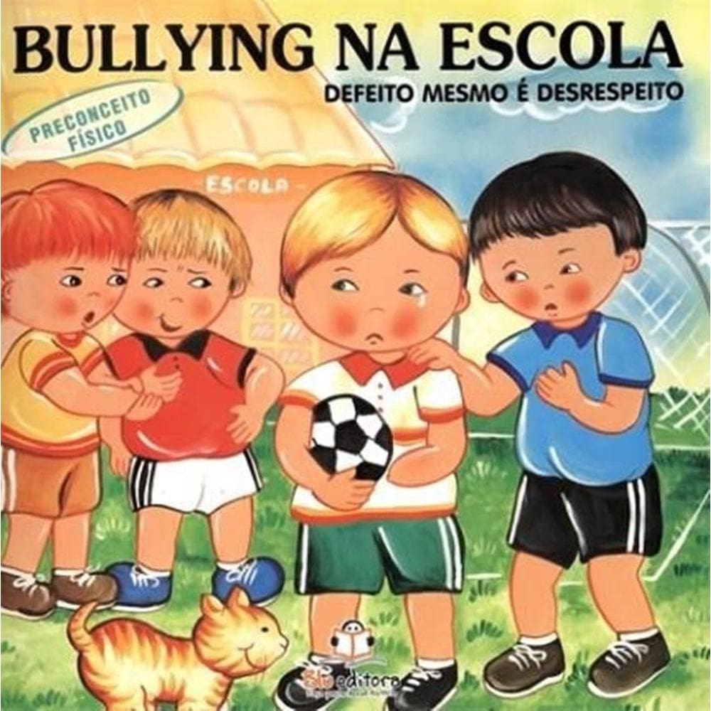 Bullying Na Escola - Defeito Mesmo É Desrespeito - Preconceito Físico