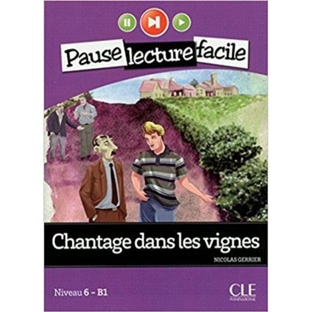 Chantage Dans Les Vignes - Pause Lecture Facile - Niveau 6 - Livre Avec CD Audio