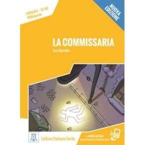 La Commissaria - Italiano Facile Per Ragazzi - Livello A1-A2 - Libro Con MP3 Online