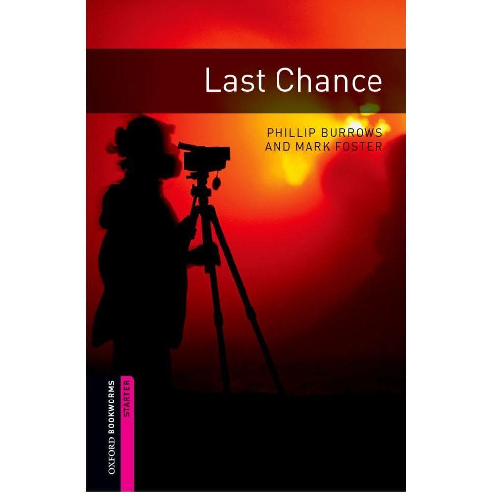 Last Chance - Oxford Bookworms Library - Starter Level - Second Edition