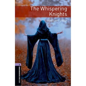 The Whispering Knights - Oxford Bookworms Library - Level 4 - Third Edition