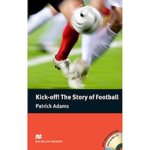 Kick-Off! The Story Of Football - Macmillan Readers - Pre-Intermediate - Book With Audio CD
