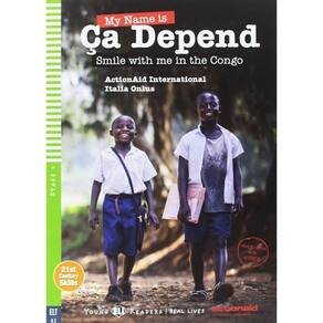 My Name Is Ça Depend - Young Hub Readers | Real Lives - Stage 4 - Book With Multimidia Download And App