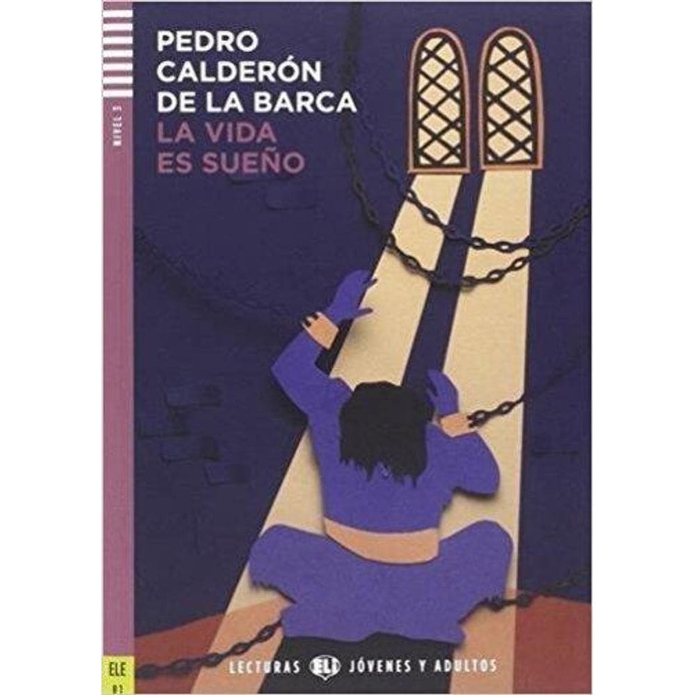 La Vida ES Sueño - Eli Lecturas Jovénes Y Adultos - Nivel 3 - Libro Con CD Audio