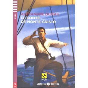Le Comte De Monte-Cristo - Hub Lectures Seniors - Niveau 3 - Livre Avec CD Audio