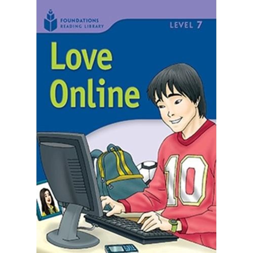 Love Online - Foundations Reading Library - Level 7