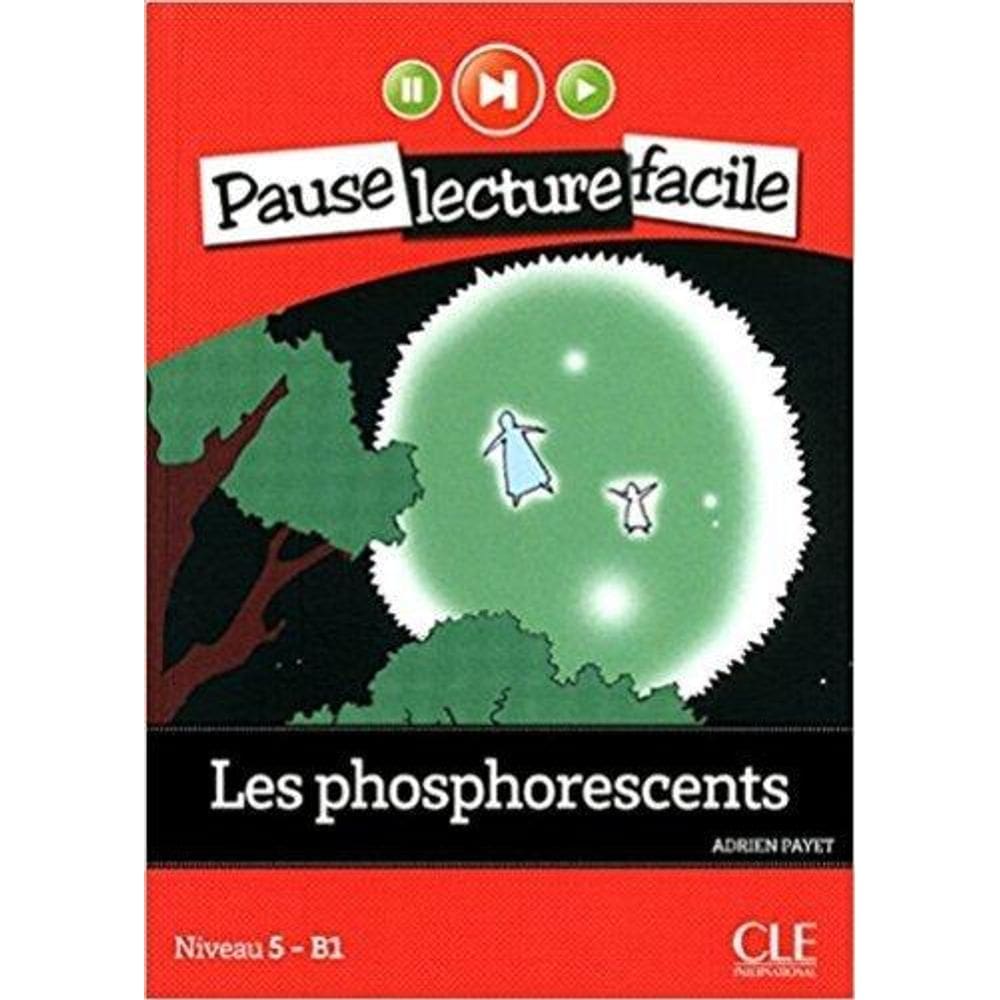 Les Phosphorescents - Pause Lecture Facile - Niveau 5 - Livre Avec Audio CD