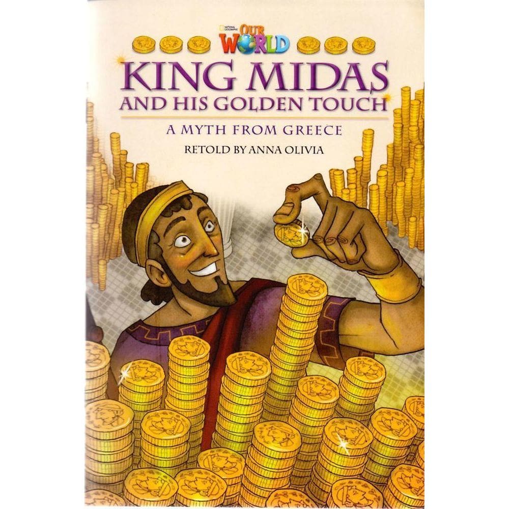 Our World American 6 - Reader 2 - King Midas And His Golden Touch: A Myth From Greece - Book