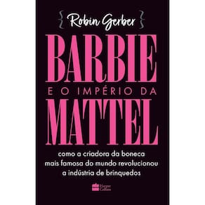 Barbie E O Império Da Mattel