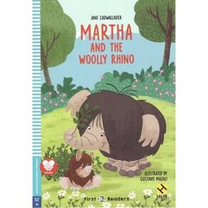 Martha And The Woolly Rhino - Hub First Readers - Kindergarten/Early Primary - Book With Downloadable Audio