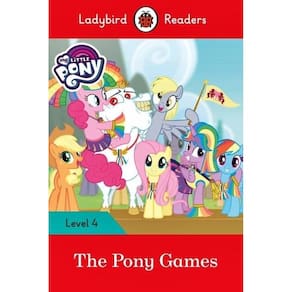 My Little Pony: The Pony Games - Ladybird Readers - Level 4 - Book With Downloadable Audio (US/UK)
