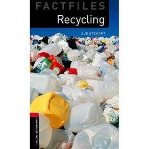 Recycling - Oxford Bookworms Factfiles - Level 3 - Second Edition