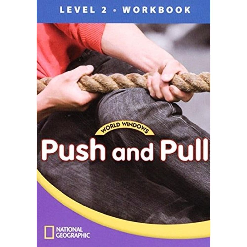Push And Pull - World Windows - Level 2 - Workbook