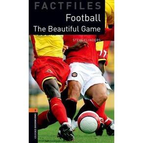 The Beautiful Game - Oxford Bookworms Factfiles - Level 1 - Second Edition