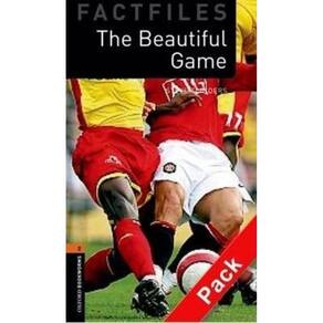 The Beautiful Game - Oxford Bookworms Factfiles - Level 1 - Book With Audio CD - Second Edition