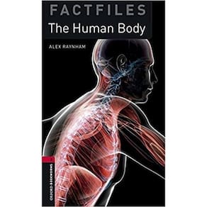 The Human Body - Oxford Bookworms Factfiles - Level 3 - Book With Audio - Third Edition