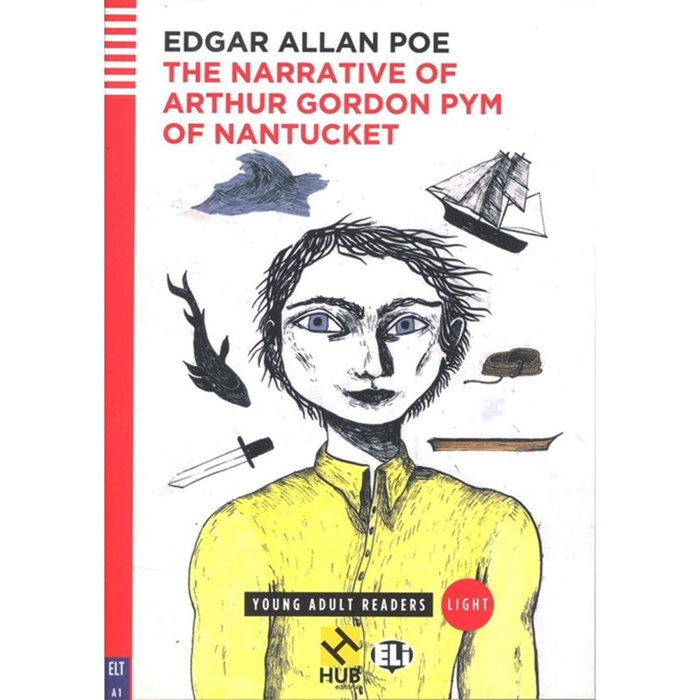 The Narrative Of Arthur Gordon Pym Of Nantucket - Hub Young Adult Readers - Stage Light - Book With Audio Download And App