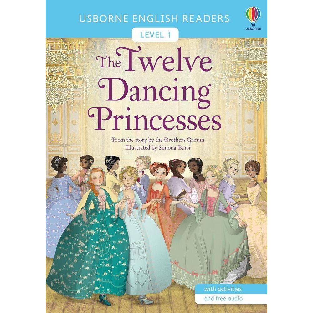 The Twelve Dancing Princesses - Usborne English Readers - Level 1 - Book With Activities And Free Audio