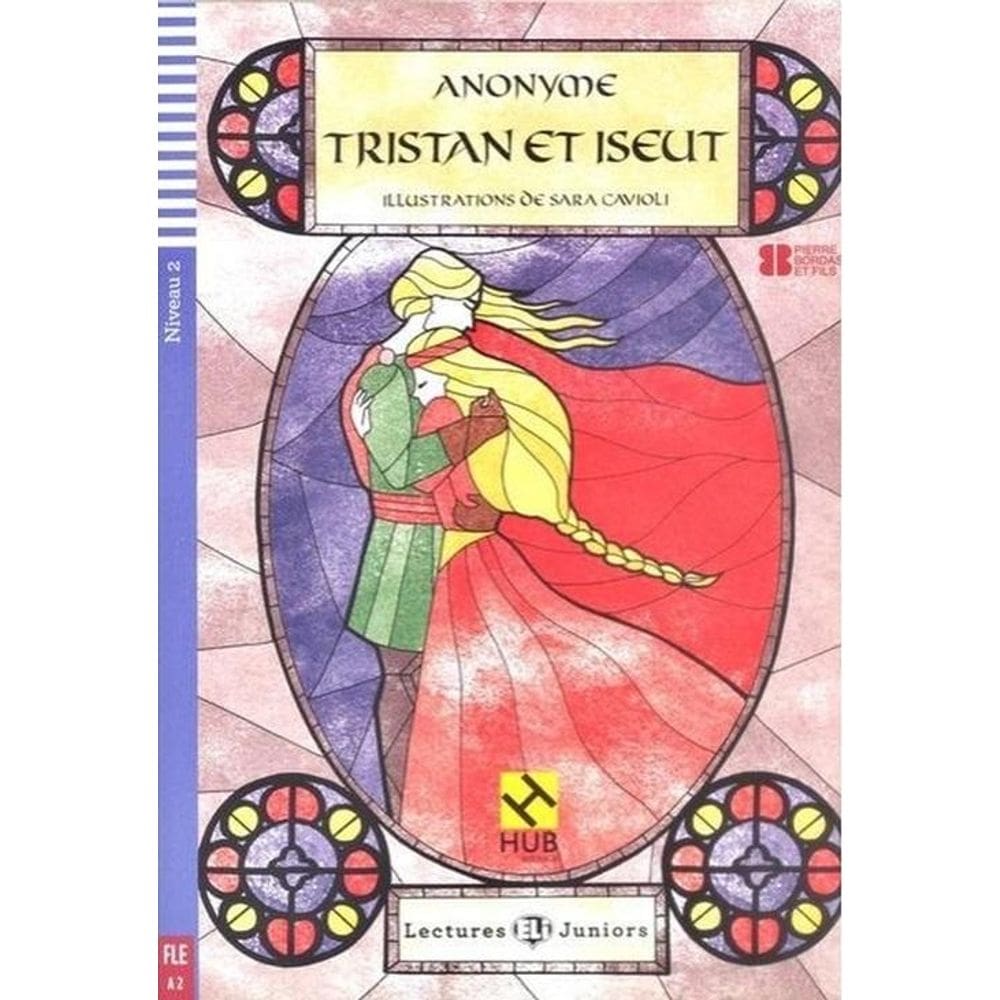 Tristan Et Iseut - Hub Lectures Juniors - Niveau 2 - Livre Avec CD Audio