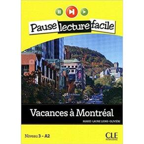 Vacances À Montréal - Pause Lecture Facile - Niveau 3 - Livre Avec Audio CD