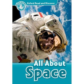 All About Space - Oxford Read And Discover - Level 6