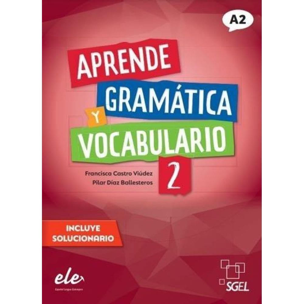 Aprende Gramatica Y Vocabulario 2 (A2) - Nueva Edicion