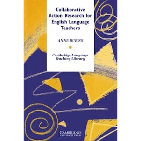 Collaborative Action Research For English Language Teachers