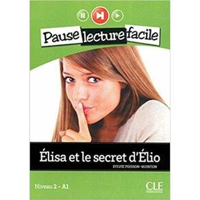 Elisa Et Le Secret D`Elio - Pause Lecture Facile - Niveau 2 - Livre Avec CD Audio