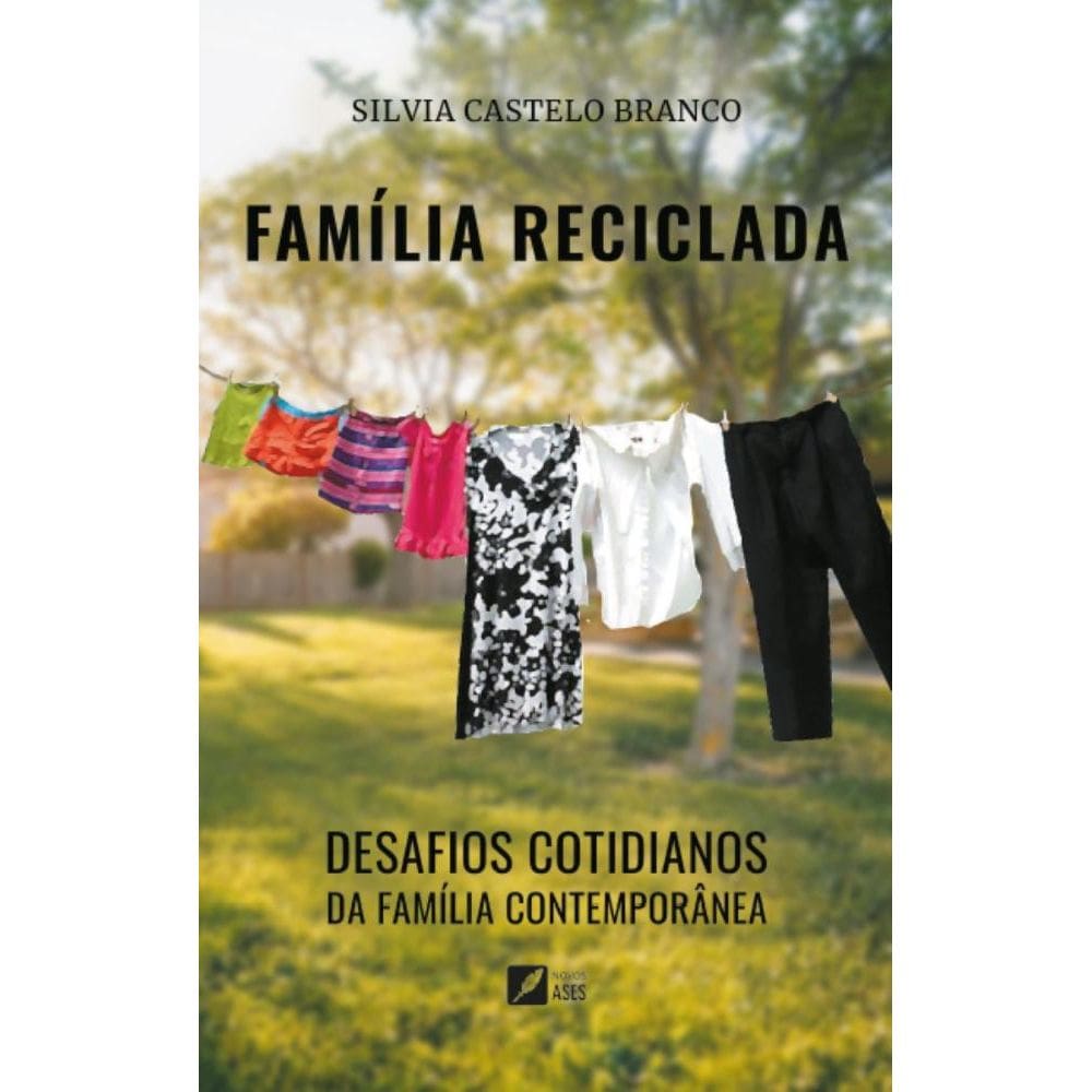 Família reciclada: desafios cotidianos da família contemporânea