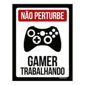 Placa Decorativa Não Perturbe: Gamer Trabalhando - Xb