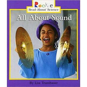All About Sound - Rookie Read-About Science