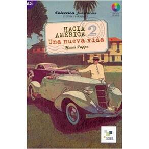 Hacia América 2 - Una Nueva Vida - Juvenil. ES - Nível A2 - Libro Con CD Audio
