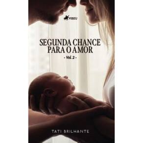 Segunda chance para o Amor: Volume 2