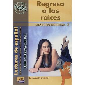 Regreso A Las Raíces - Nivel Elemental 2 - Libro