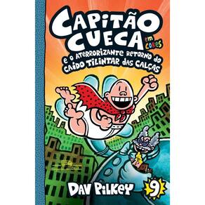 Capitão Cueca E O Aterrorizante Retorno Do Caído Tilintar Das Calças - Em Cores!: 9