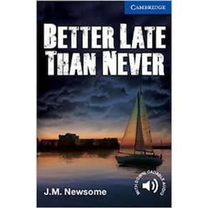 Better Late Than Never - Cambridge Discovery English Int. Readers Upper Intermediate-Bk. W. Online Acc.