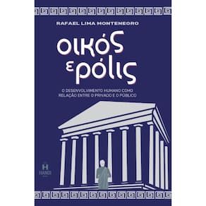 Oikós e Pólis: o desenvolvimento humano como relação entre o privado e o público