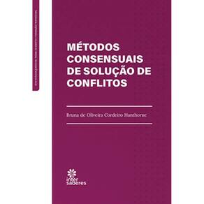 Métodos Consensuais De Solução De Conflito