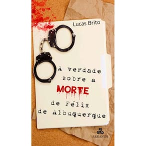 A verdade sobre a morte de Félix de Albuquerque