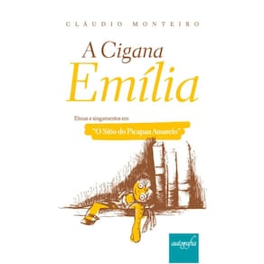 A Cigana Emília ( Etnias e Xingamentos em “ O Sítio do Picapau Amarelo”)